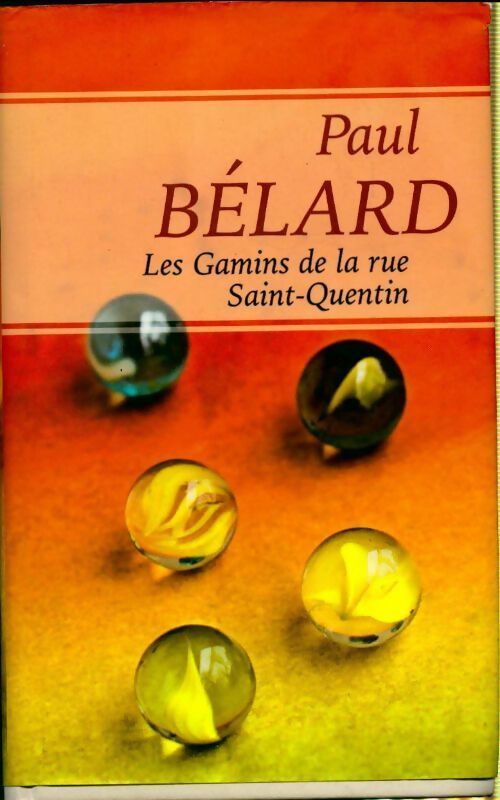 Livrenpoche : Les gamins de la rue Saint-Quentin - Paul Bélard - Livre