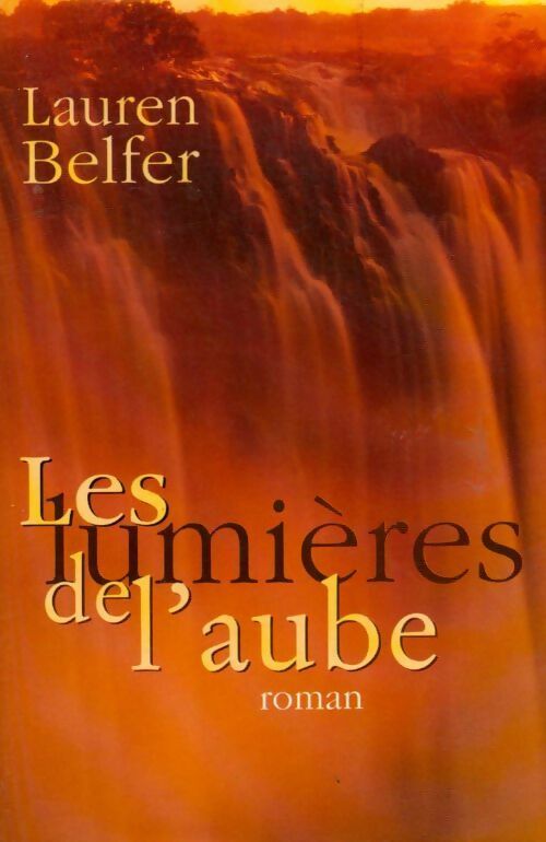 Livrenpoche : Les lumières de l'aube - Lauren Belfer - Livre