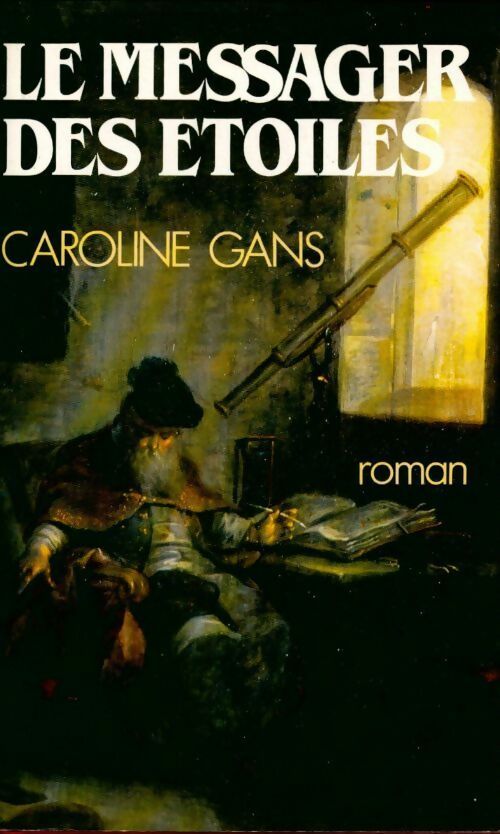 Livrenpoche : Le messager des étoiles - Gans Caroline - Livre
