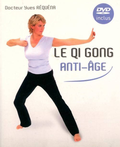 Le qi gong anti-âge - Yves Réquéna - Livre