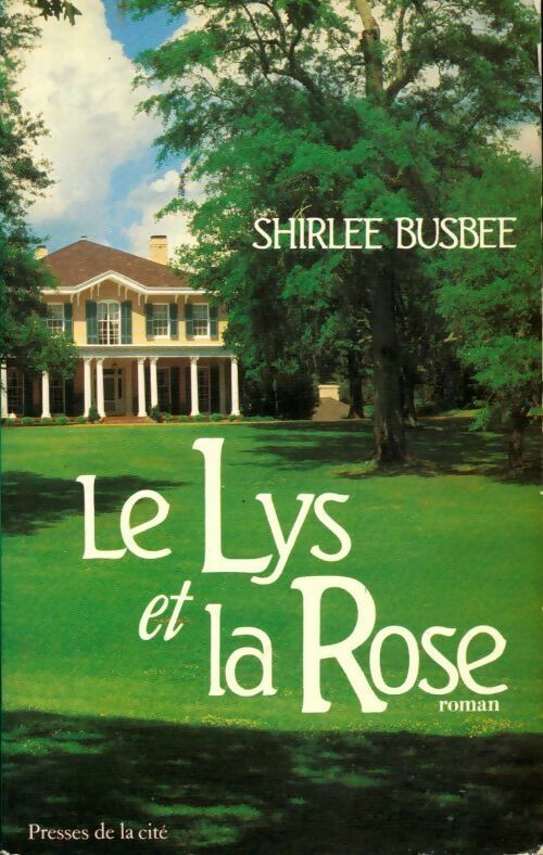 Livrenpoche : Le lys et la rose - Shirlee Busbee - Livre