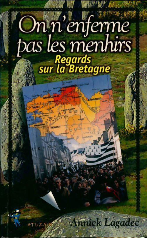 Livrenpoche : On n'enferme pas les menhirs. Regards sur la Bretagne - Annick Lagadec - Livre