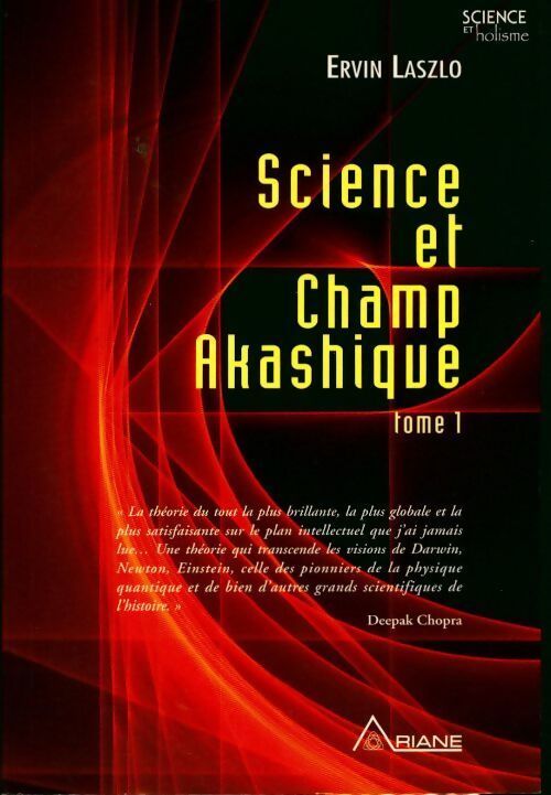 Science et champ akashique Tome I - Ervin Laszlo - Livre