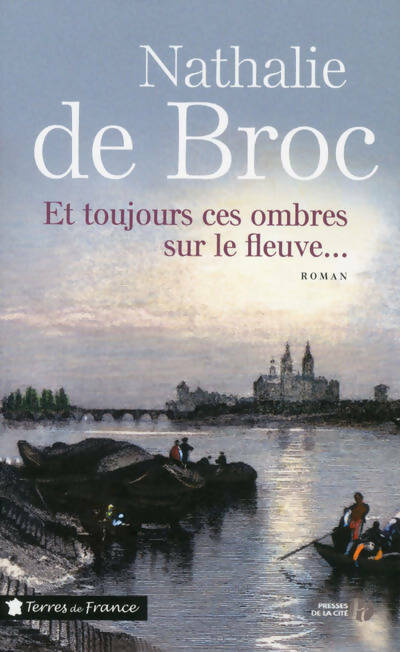 Livrenpoche : Et toujours ces ombres sur le fleuve... - Nathalie De Broc - Livre
