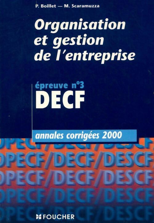 Livrenpoche : Organisation et gestion de l'entreprise. DECF corrigés 2000 - P. Boillet, M. Scaramuzza - Livre