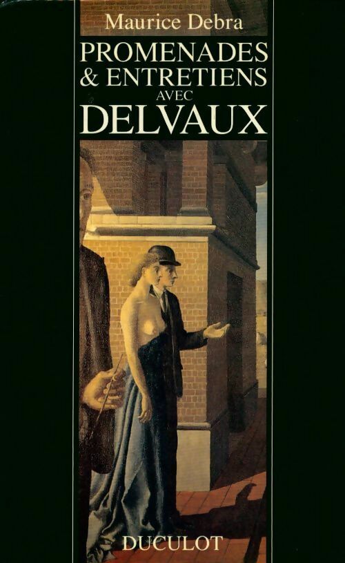 Livrenpoche : Promenades & entretiens avec Delvaux - Maurice Debra - Livre