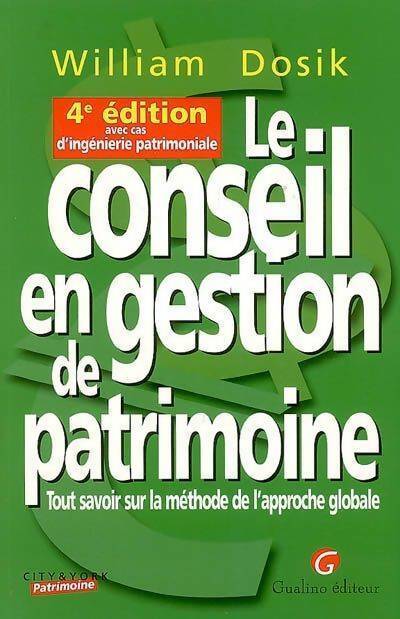 Livrenpoche : Le conseil en gestion de patrimoine - William Dosik - Livre