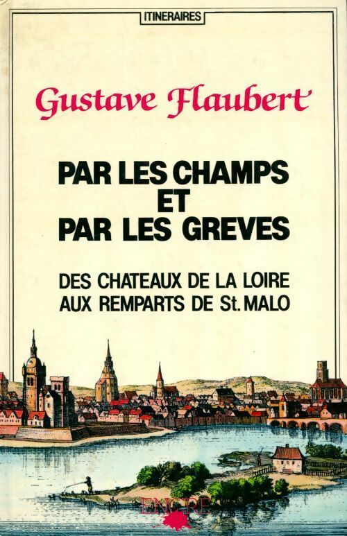 Livrenpoche : Par les champs et les grèves - Gustave Flaubert - Livre
