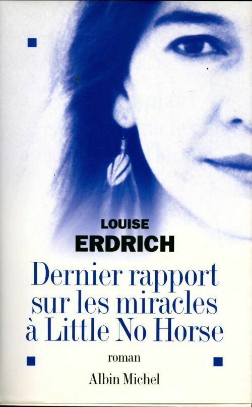Livrenpoche : Dernier rapport sur les miracles à Little No Horse - Louise Erdrich - Livre