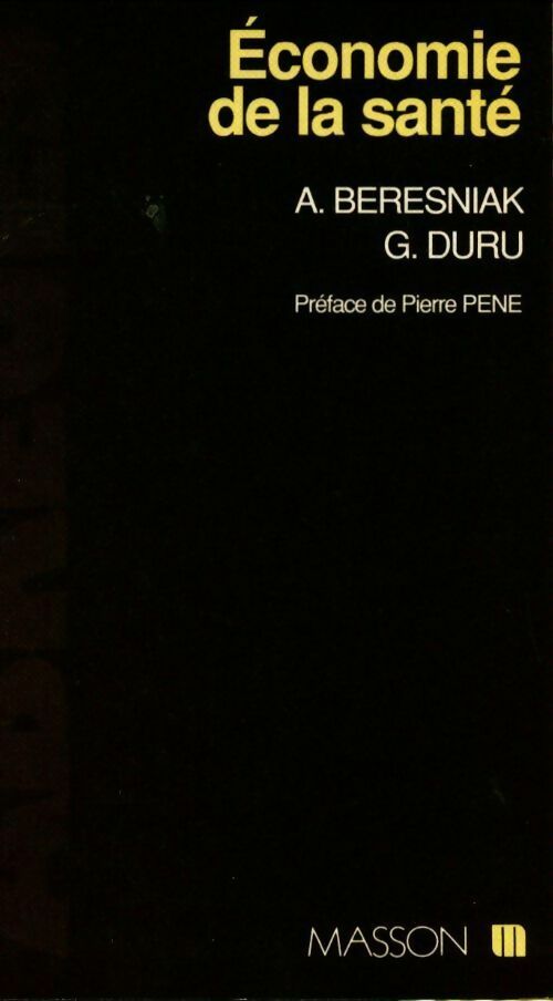 Livrenpoche : Economie de la santé - G. Duru, A. Beresniak - Livre