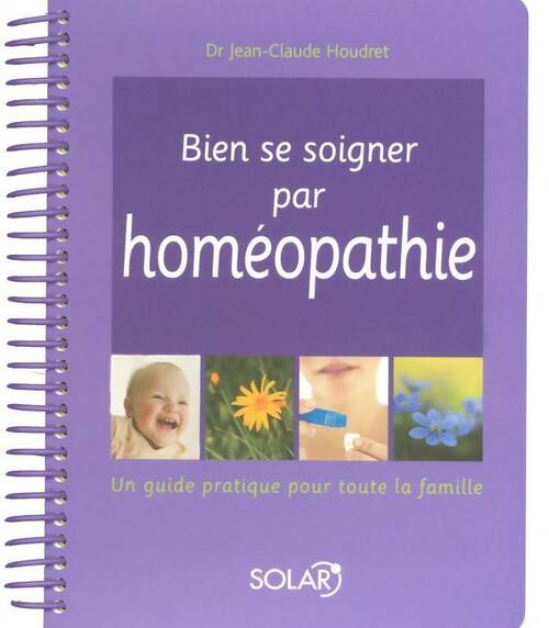Livrenpoche : Bien se soigner par homéopathie - Dr Jean-Claude Houdret - Livre