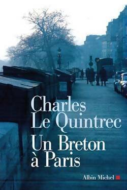 Livrenpoche : Un breton à Paris - Charles Le Quintrec - Livre