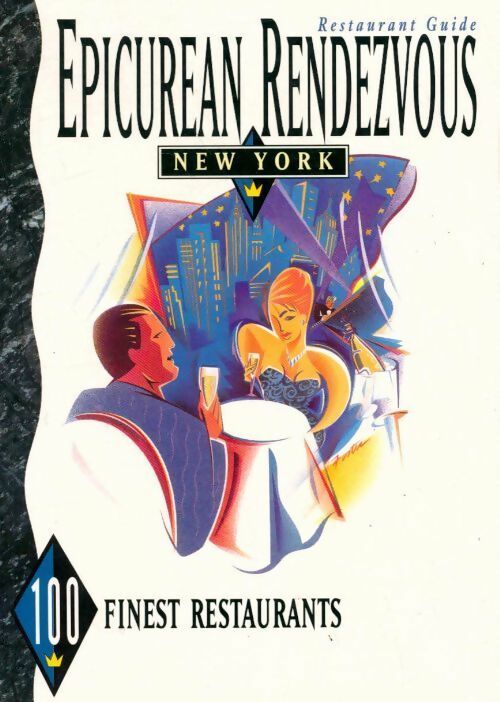 Livrenpoche : Epicurean rendezvous. 100 finest restaurants in New York - Collectif - Livre