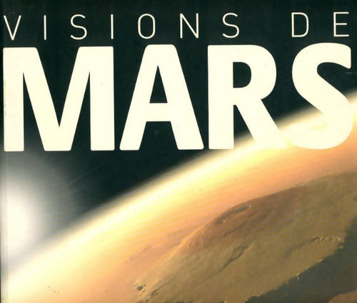 Livrenpoche : Visions de Mars - Goursac Olivier - Livre