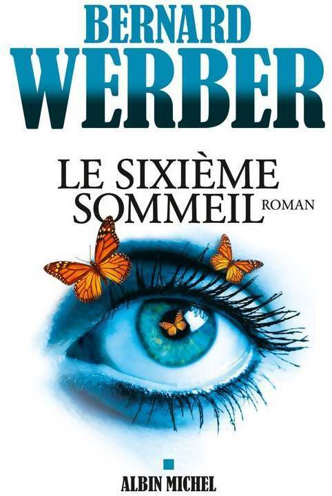 Livrenpoche : Le sixième sommeil - Bernard Werber - Livre