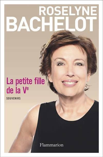 Livrenpoche : La petite fille de la Ve - Roselyne Bachelot - Livre
