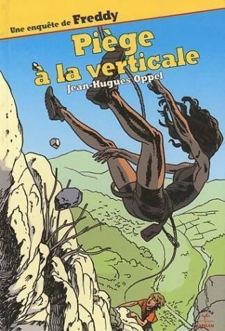 Livrenpoche : Piège à la verticale - Jean-Hugues Oppel - Livre