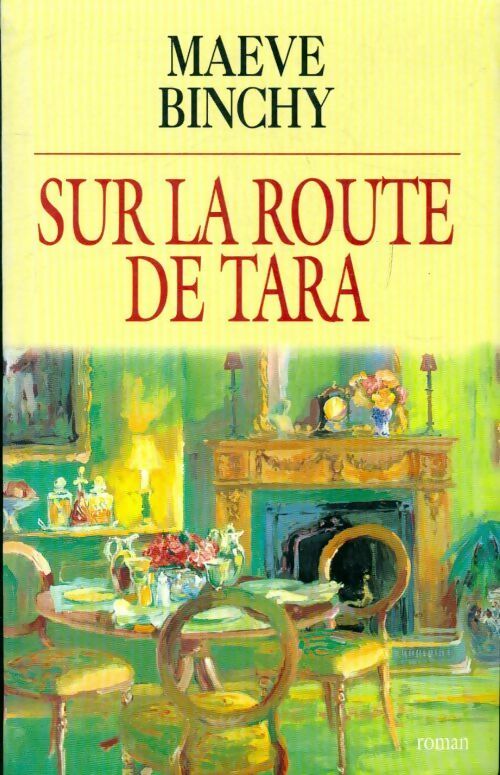 Livrenpoche : Sur la route de Tara - Maeve Binchy - Livre