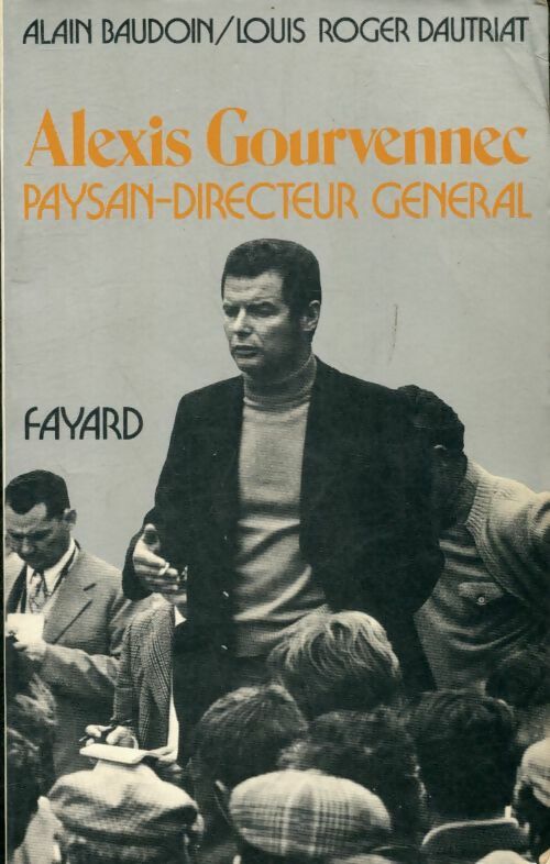 Livrenpoche : Alexis Gourvennec paysan-directeur général - Louis Roger Dautriat - Livre