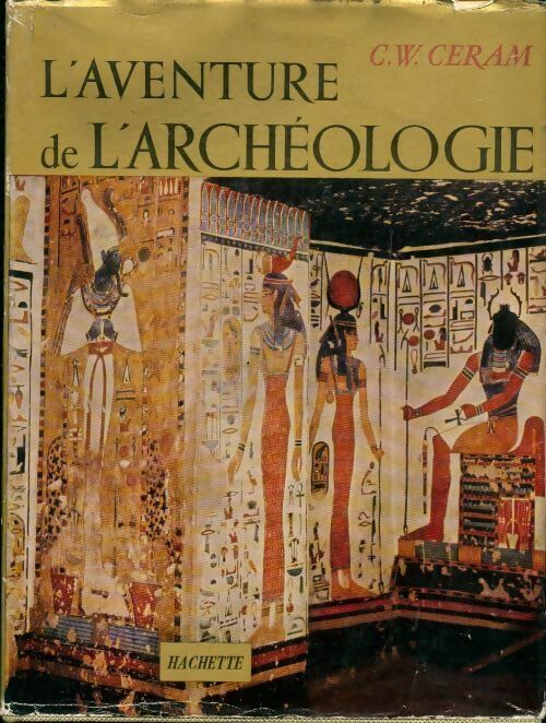 Livrenpoche : L'aventure de l'archéologie - C.W. Ceram - Livre