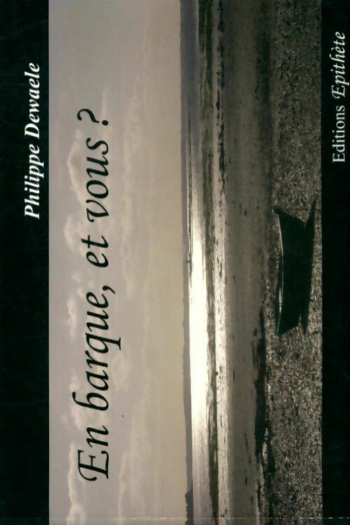 Livrenpoche : En barque, et vous? - Philippe Dewaele - Livre