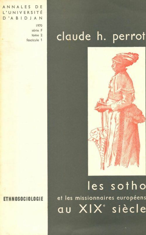 Les Sotho et les missionnaires européens au XIXe siècle - Collectif -  Annales de l'université d'Abidjan - Livre