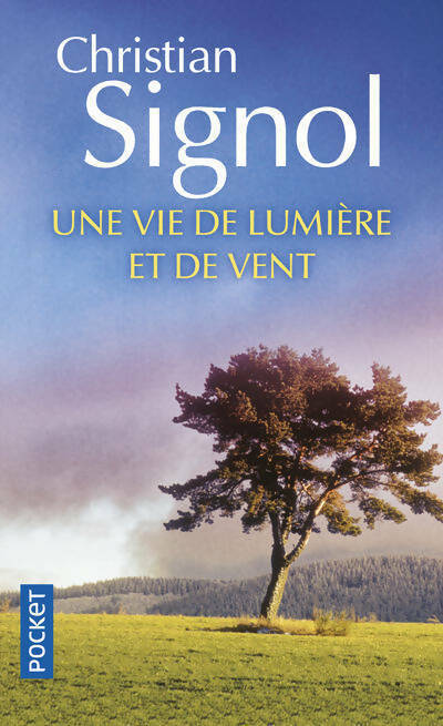 Livrenpoche : Une vie de lumière et de vent - Christian Signol - Livre