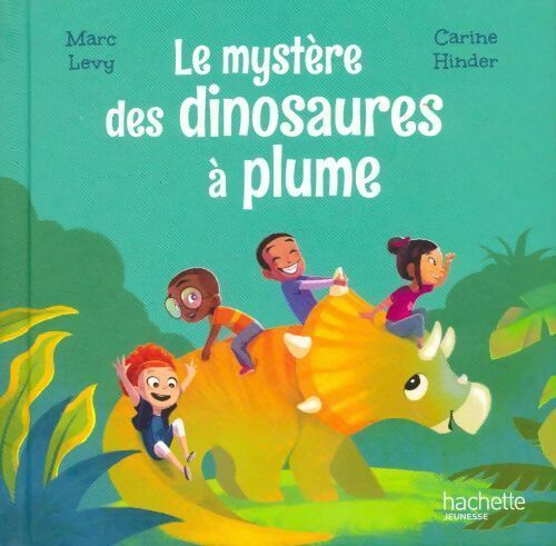 Livrenpoche : Le mystère des dinosaures à plumes - Marc Levy - Livre