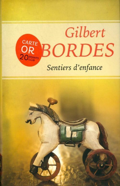 Livrenpoche : Sentiers d'enfance - Gilbert Bordes - Livre