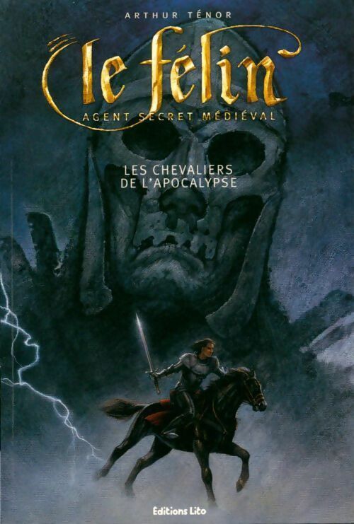 Livrenpoche : Le félin : Les chevaliers de l'apocalypse - Arthur Ténor - Livre
