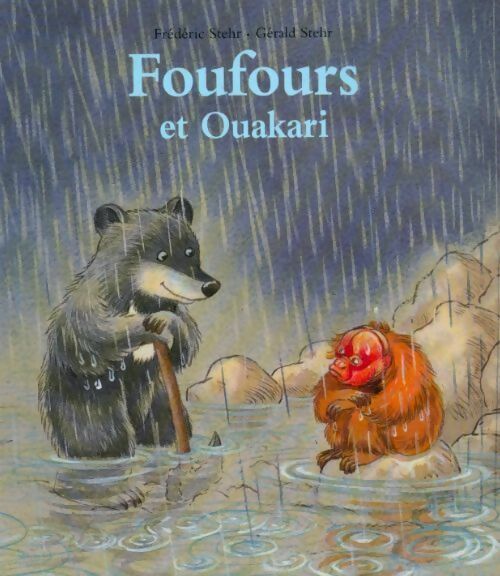 Livrenpoche : Foufours et Ouakari - Gérald Stehr, Frédéric Stehr - Livre
