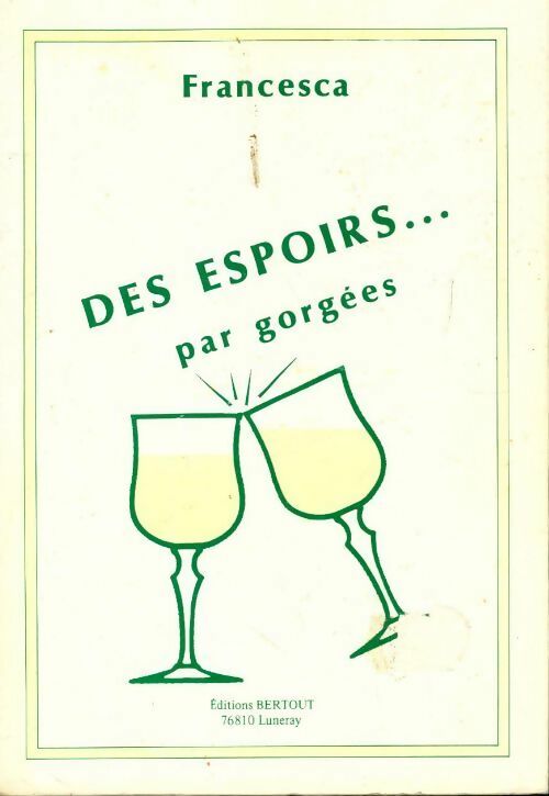 Livrenpoche : Des espoirs par gorgées - Francesca - Livre