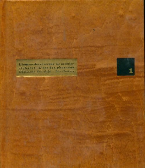 Livrenpoche : Histoire comparée des civilisations Tome I : Des origines à 2500 av.JC - Collectif - Livre