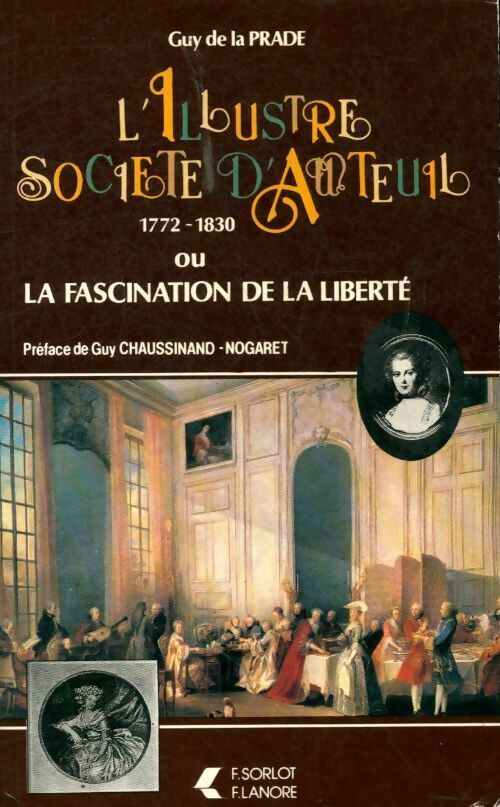Livrenpoche : L'illustre société d'Auteuil ou la fascination de la liberté - Guy De La Prade - Livre