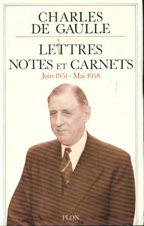 Livrenpoche : Lettres, notes et carnets juin 1951 - mai 1958 - Général Charles De Gaulle - Livre