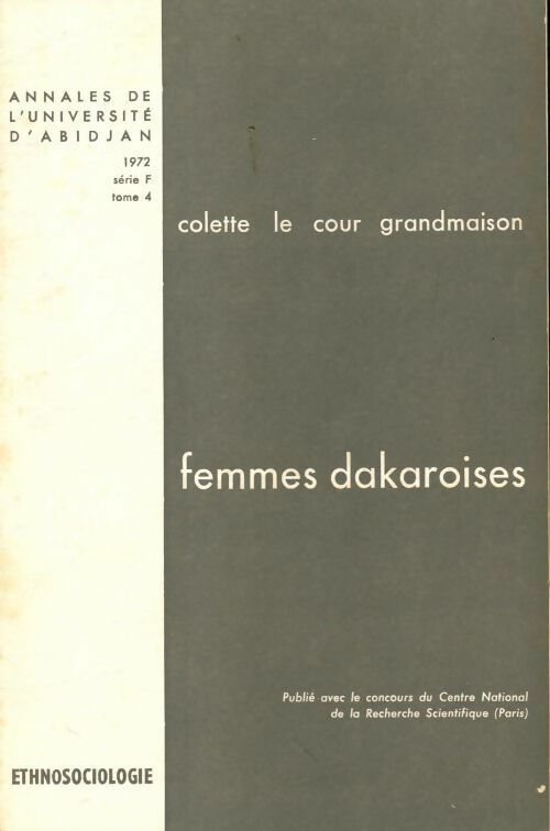 Livrenpoche : Femmes Dakaroises : Rôles traditionnels féminins et urbanisation - Colette Le Cour Grandmaison - Livre