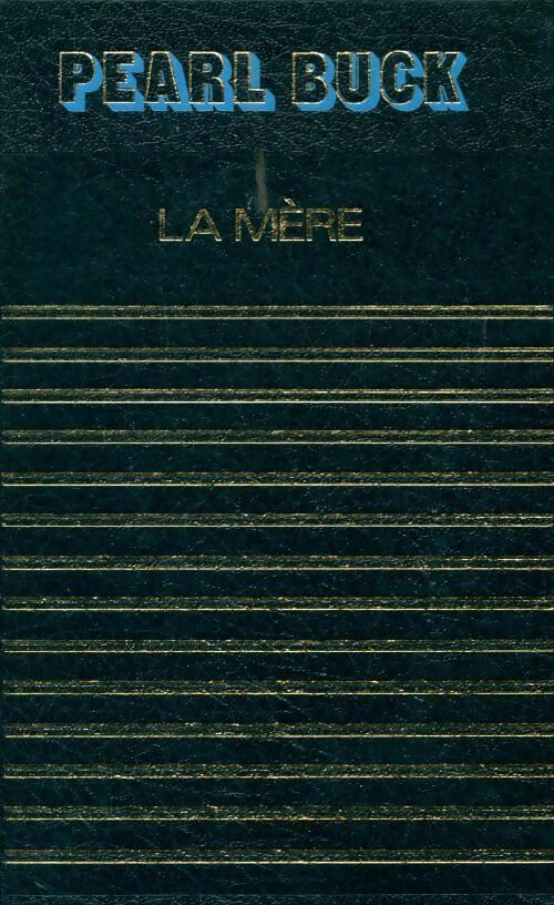 Livrenpoche : La Mère - Pearl Buck - Livre