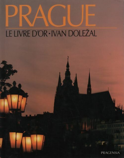 Livrenpoche : Prague. Le livre d'or - Ivan Dolezal - Livre
