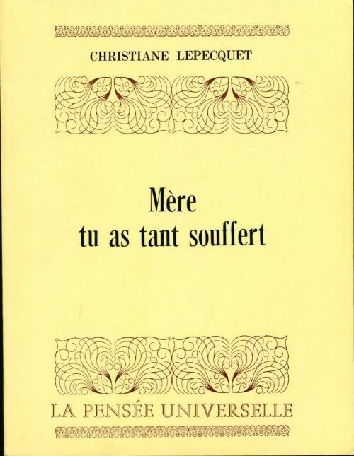 Livrenpoche : Mère tu as tant souffert - Christiane Lepecquet - Livre