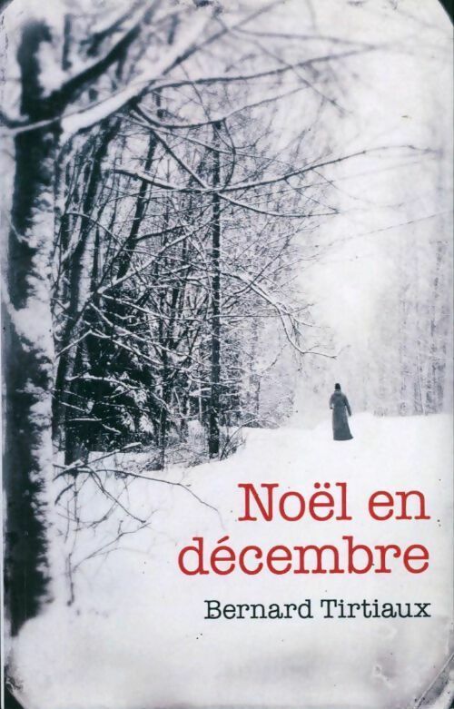 Livrenpoche : Noël en décembre - Bernard Triviaux - Livre