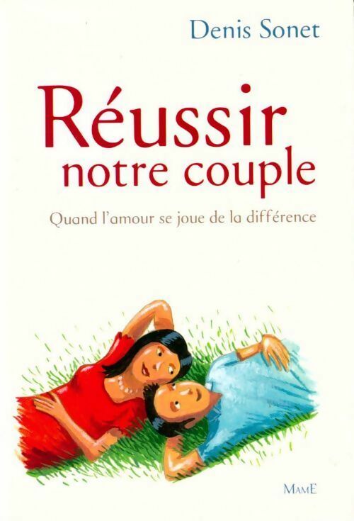 Livrenpoche : Réussir notre couple - Denis Sonet - Livre
