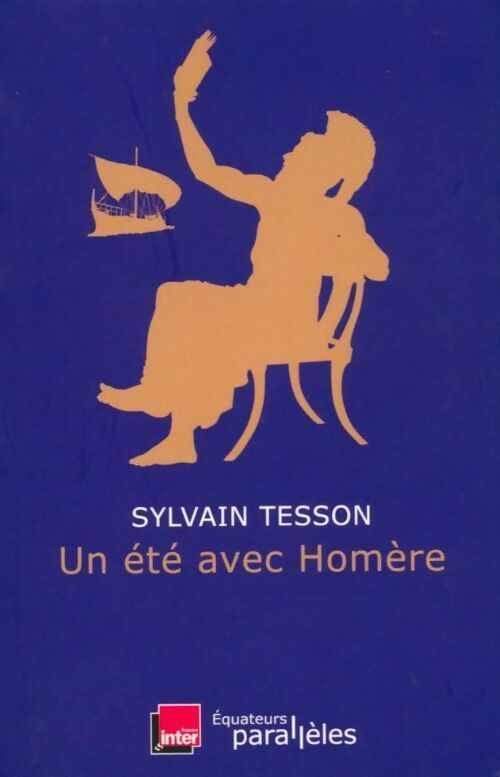 Livrenpoche : Un été avec Homère - Sylvain Tesson - Livre