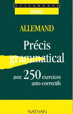 Livrenpoche : Allemand : Précis grammatical avec 250 exercices auto-correctifs - Charles Desbordes - Livre