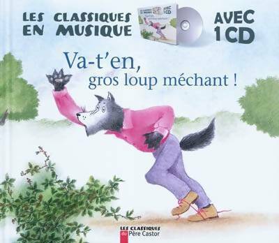 Livrenpoche : Va-t'en gros loup méchant ! (1cd audio) - Anne-Marie Chapouton - Livre