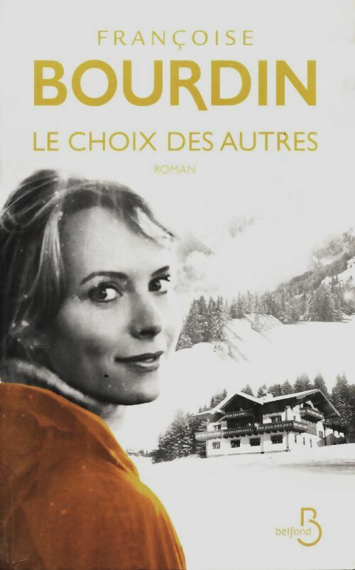 Livrenpoche : Le choix des autres - Françoise Bourdin - Livre