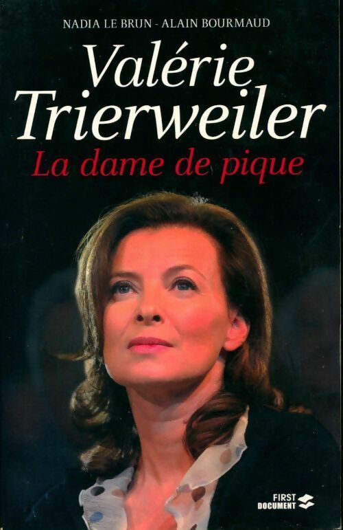 Livrenpoche : Valérie Trierweiler. La dame de pique - Alain Bourmaud, Nadia Le Brun - Livre