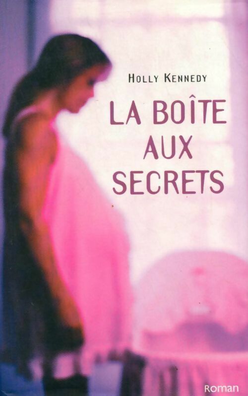 Livrenpoche : La boite aux secrets - Holly Kennedy - Livre