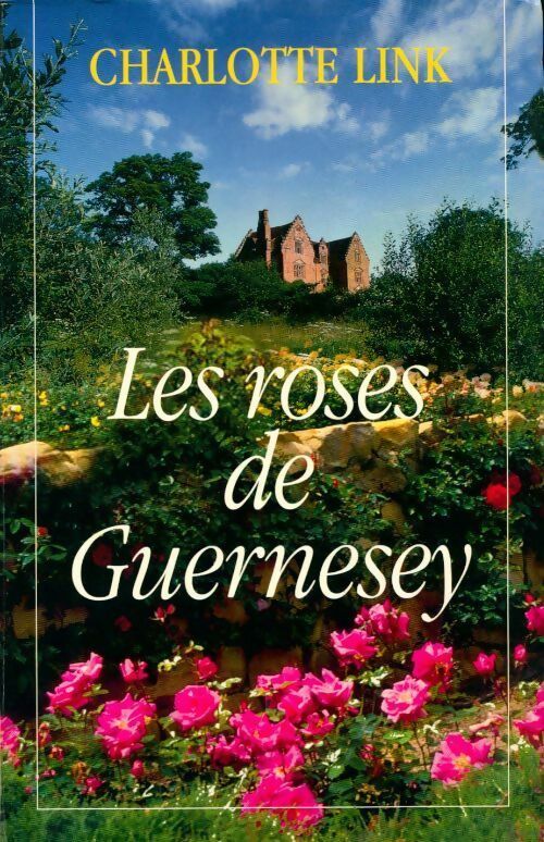 Livrenpoche : Les roses de Guernesey - Charlotte Link - Livre