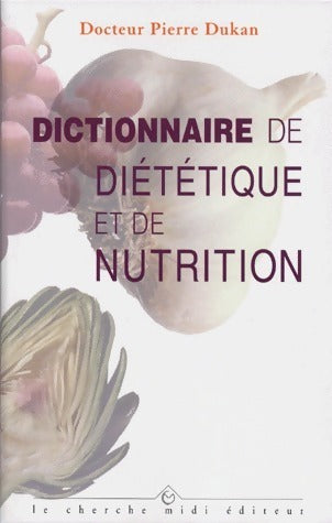 Livrenpoche : Dictionnaire de diététique et de nutrition - Dukan Pierre - Livre