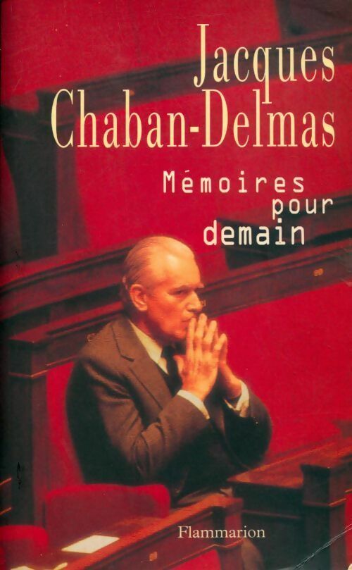Livrenpoche : Mémoires pour demain - Jacques Chaban-Delmas - Livre
